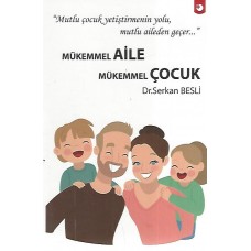 MÜKEMMEL AİLE MÜKEMMEL ÇOCUK