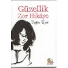 GÜZELLİK ZOR HİKAYE 