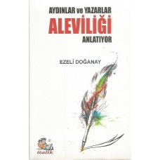 AYDINLAR VE YAZARLAR ALEVİLİĞİ ANLATIYOR