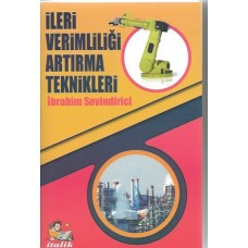 İLERİ VERİMLİLİĞİ ARTIRMA TEKNİKLERİ